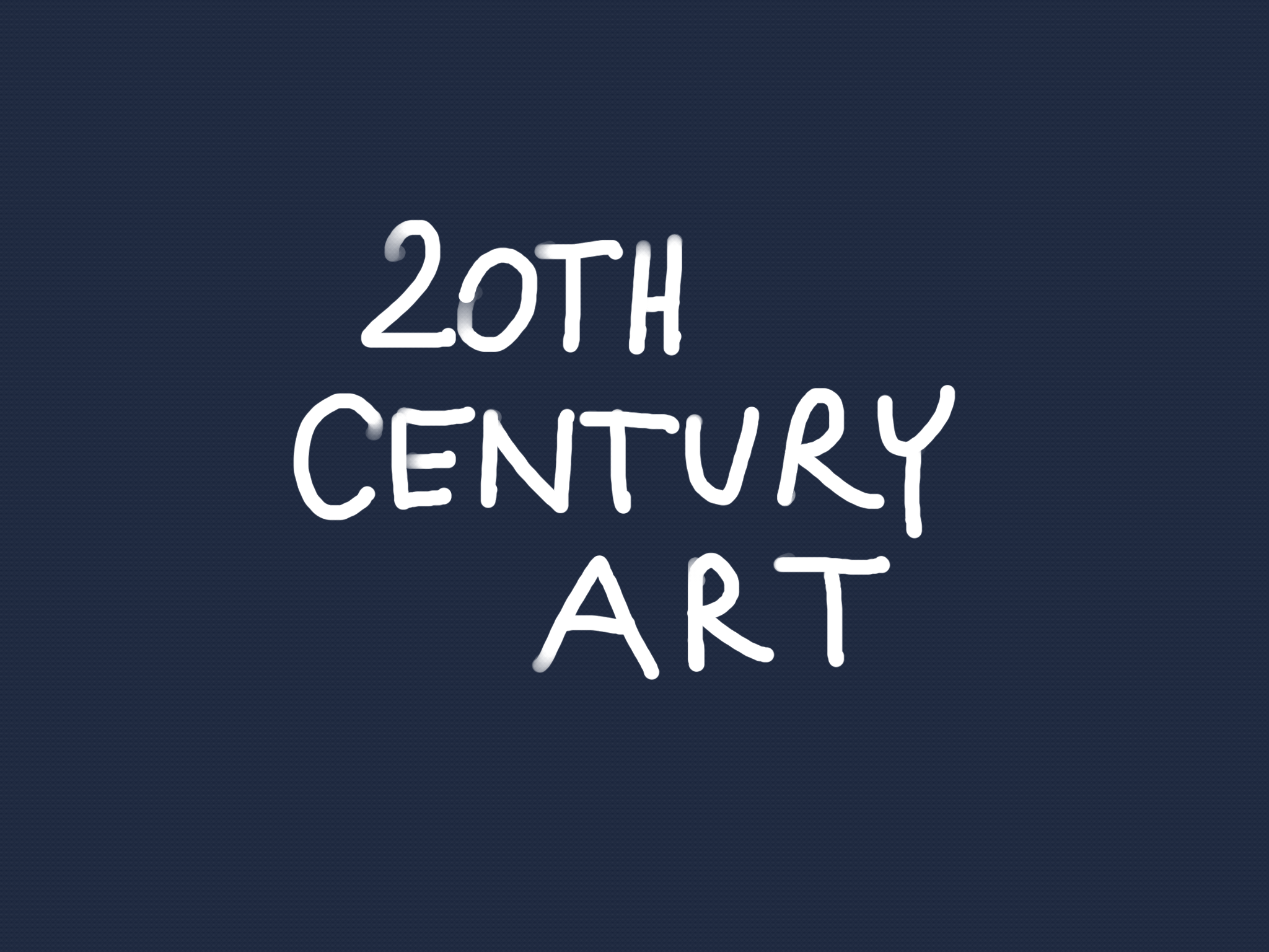 An animated title card that says "20th Century Art" which cycles through various font styles.